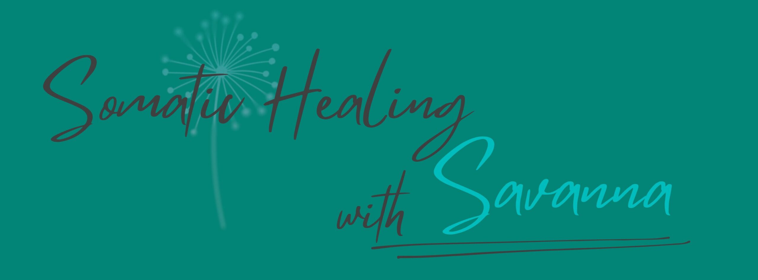 Somatic Healing with Savanna